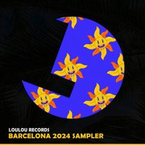 VA - Loulou Records Barcelona 2024 Sampler [LLR316]
