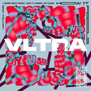 VLTRA (IT) - How It Feels EP [SDE006]