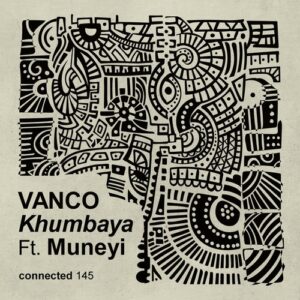 Vanco & Muneyi - Khumbaya [CONNECTED145]