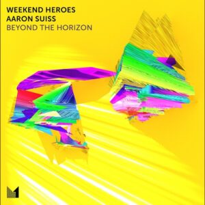 Weekend Heroes, Aaron Suiss - Beyond the Horizon (Extended Mix) [EINMUSIKA282]