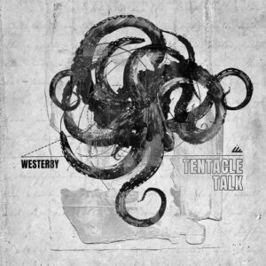 Westerby - Tentacle Talk [IBOGATECH190]