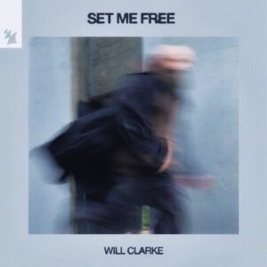 Will Clarke - Set Me Free [ARMAS2833]