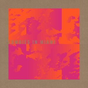 Zombies in Miami - GPI [FSR006]