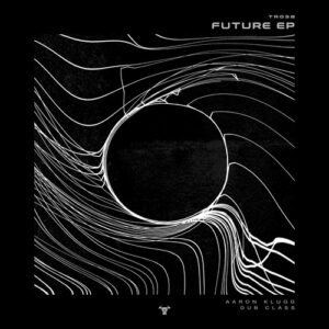 Aaron Klugg - Future EP [TR038]