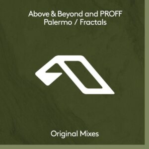 Above & Beyond with PROFF - Palermo / Fractals [ANJDEE862BD]