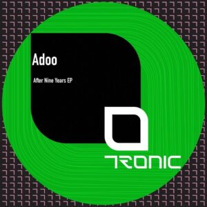 Adoo - After Nine Years EP [TR499]