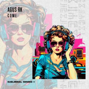 Agus Rk - Come [SUS144]