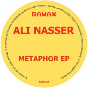 Ali Nasser - Metaphor EP [RWX024]