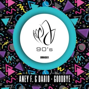 Aney F., Dario (DE) - Goodbye [IMN001]