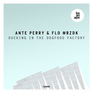 Ante Perry, Flo MRZDK - Ducking in the Dogfood Factory [4056813790894]