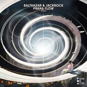 Balthazar & Jackrock - Prana Flow [FOA169]