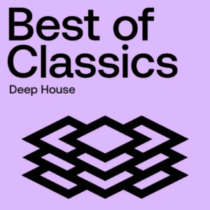 Beatport Best Of Classics: Deep House 2024