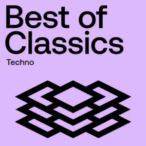Beatport Best Of Classics: Techno 2024