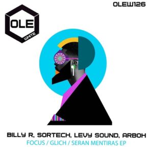 Billy R - Focus/ Glich/ Seran Mentiras EP [OLEW126]