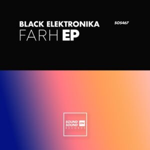 Black Elektronika, Roberto Crescenti - Farh [SOS467]