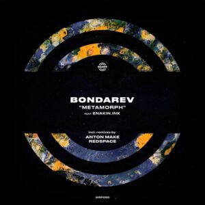 Bondarev - Metamorph (Incl.remixes by Anton Make, Redspace) [WRP050]