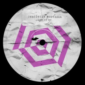 Christian Mustazza - Got It EP [PAR050]