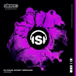 DJ Chus, Danny Serrano - Akamae [SPA339DW]