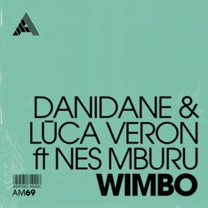 Danidane, Nes Mburu, Lūca Veron - Wimbo [AM69]