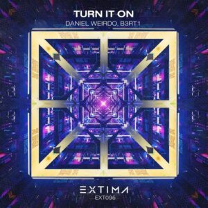 Daniel Weirdo, B3RT1 - Turn It On [EXT095A]