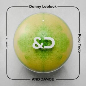 Danny Leblack - Para Tudo (Extended Mix) [ADM116]