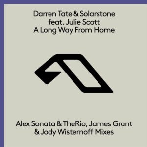 Darren Tate & Solarstone feat. Julie Scott - A Long Way From Home (The Remixes)