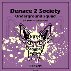 Denace 2 Society - Underground Squad [KLX423]