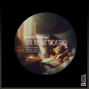 Dimitri Skouras - Until the Next Morning [EST641]