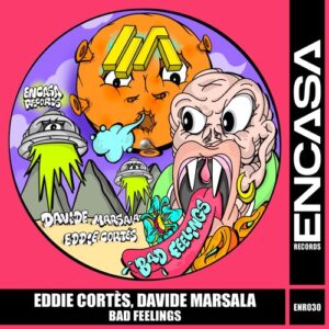 Eddie Cortès, Davide Marsala - Bad Feelings [ENR030]