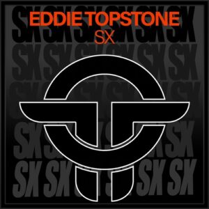 Eddie Topstone - SX [TOT246]