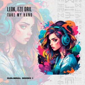 Eze Drill, LeoK - Take My Hand [SUS145]