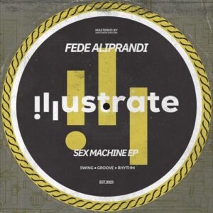 Fede Aliprandi - Sex Machine EP [IL012]