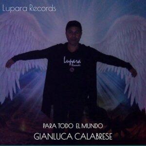 Gianluca Calabrese - Para Todo El Mundo [LP937]