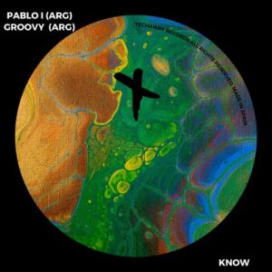 Groovy (ARG), Pablo I (ARG) - KNOW [TEC265]