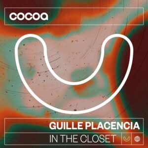 Guille Placencia - In The Closet [COC136]