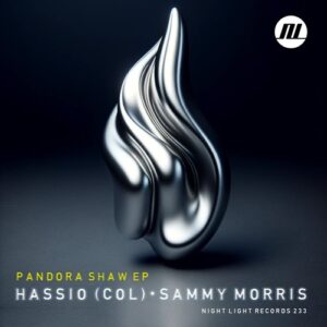 Hassio (COL), Sammy Morris - Pandora Shaw EP [NLD233]
