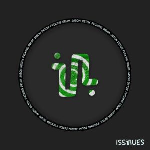 Jason Detox - Fvcking Drum [ISS109]