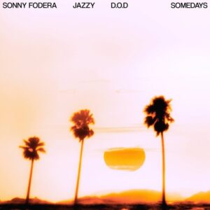 Jazzy, Sonny Fodera, D.O.D - Somedays (Extended Mix) [085365287235]