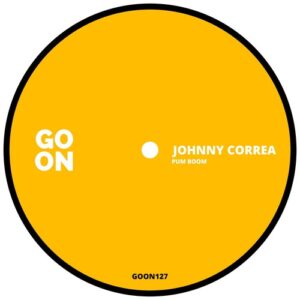 Johnny Correa - Pum Boom [GOON127]