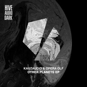 KauzAudio & Opera Olf - Other Planets EP [HAD020]