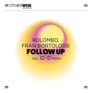Kolombo, Fran Bortolossi - Follow Up [OWR040E]