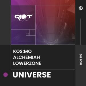 Kos:mo, Alchemiah, Lowerzone - Universe [RIOT193]