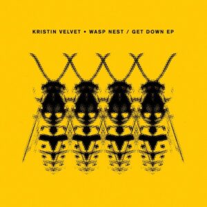 Kristin Velvet - Wasp Nest / Get Down EP [CRM315]