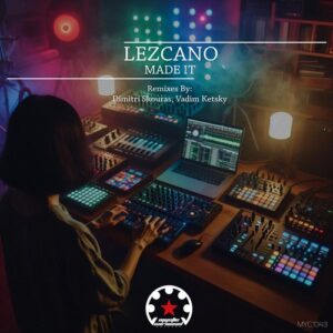 Lezcano - Made It [MYC1343]