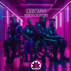 Lezcano - Mental Hospital [MYC1347]