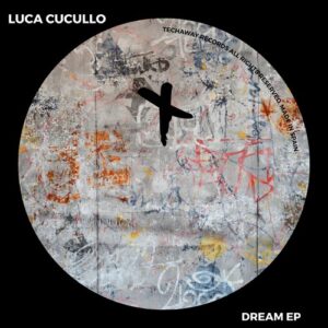 Luca Cucullo - Dream EP [TEC266]