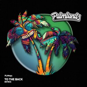 MITR!X - To the Back [PLM051]