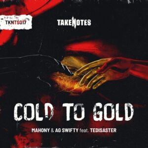 Mahony, AG Swifty, Tedisaster - Cold To Gold [TKNTS017]