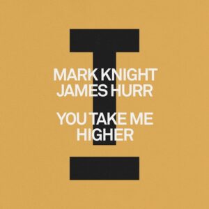 Mark Knight, James Hurr - You Take Me Higher [TOOL127901Z]