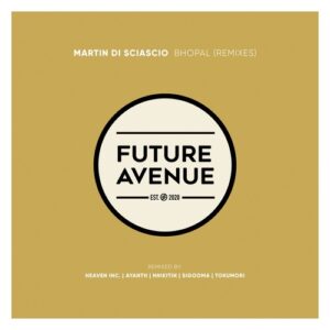 Martin Di Sciascio - Bhopal (Remixes) [FA482]